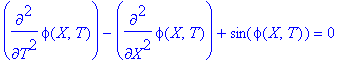 diff(phi(X,T),`$`(T,2))-diff(phi(X,T),`$`(X,2))+sin(phi(X,T)) = 0